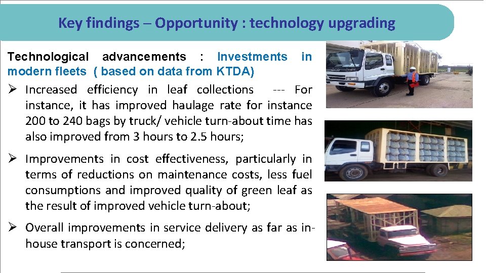 Key findings ─ Opportunity : technology upgrading Technological advancements : Investments in modern fleets