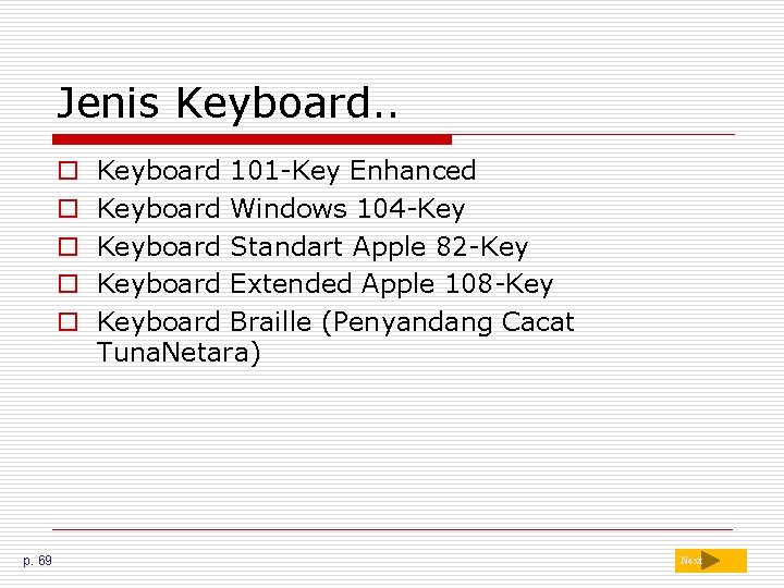 Jenis Keyboard. . o o o p. 69 Keyboard 101 -Key Enhanced Keyboard Windows