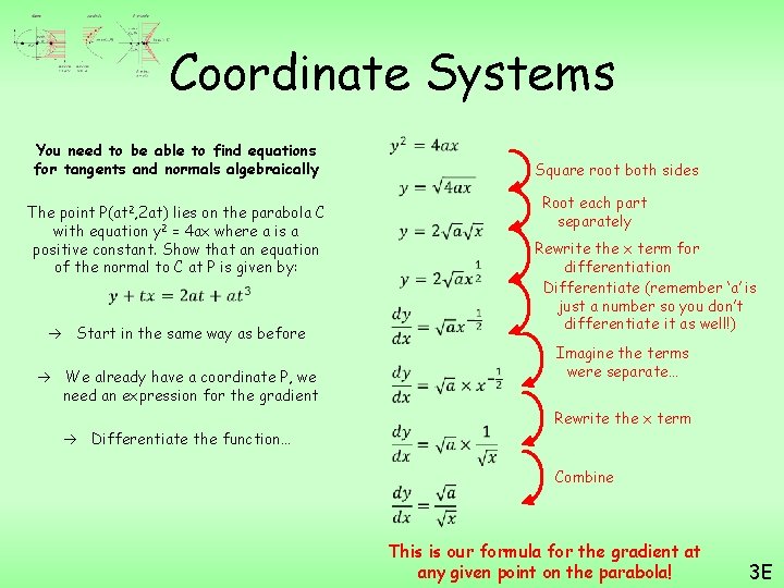 Coordinate Systems You need to be able to find equations for tangents and normals