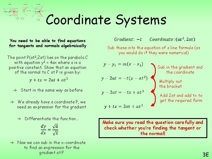 Coordinate Systems You need to be able to find equations for tangents and normals