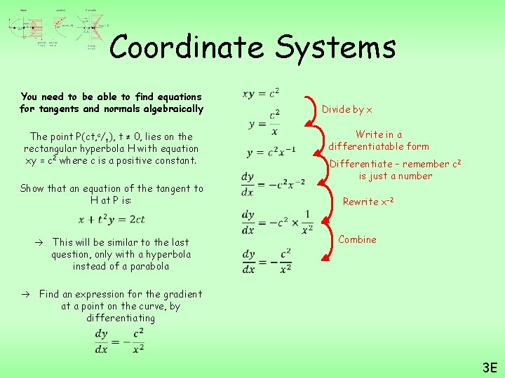 Coordinate Systems You need to be able to find equations for tangents and normals