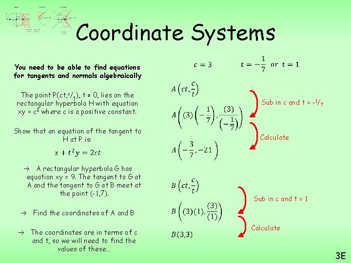 Coordinate Systems You need to be able to find equations for tangents and normals