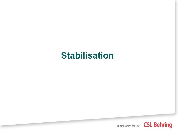 Stabilisation 