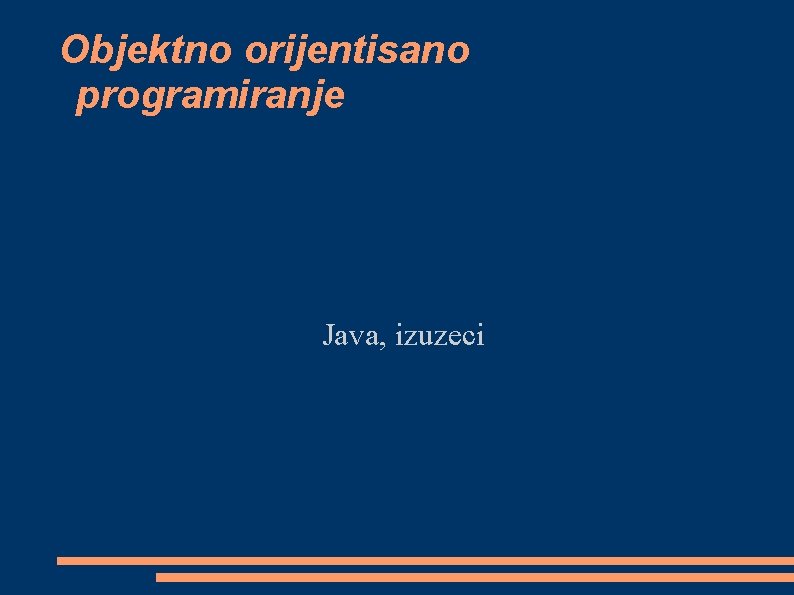 Objektno orijentisano programiranje Java, izuzeci 