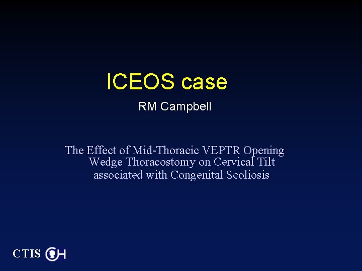 ICEOS case RM Campbell The Effect of Mid-Thoracic VEPTR Opening Wedge Thoracostomy on Cervical