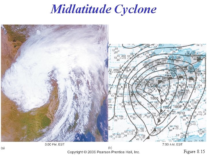 Midlatitude Cyclone Figure 8. 15 