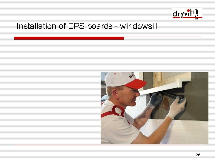Installation of EPS boards - windowsill 26 