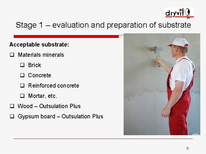 Stage 1 – evaluation and preparation of substrate Acceptable substrate: q Materials minerals q