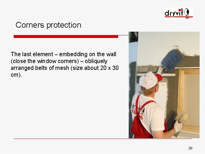 Corners protection The last element – embedding on the wall (close the window corners)