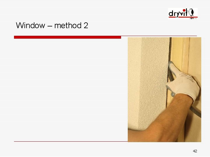 Window – method 2 42 