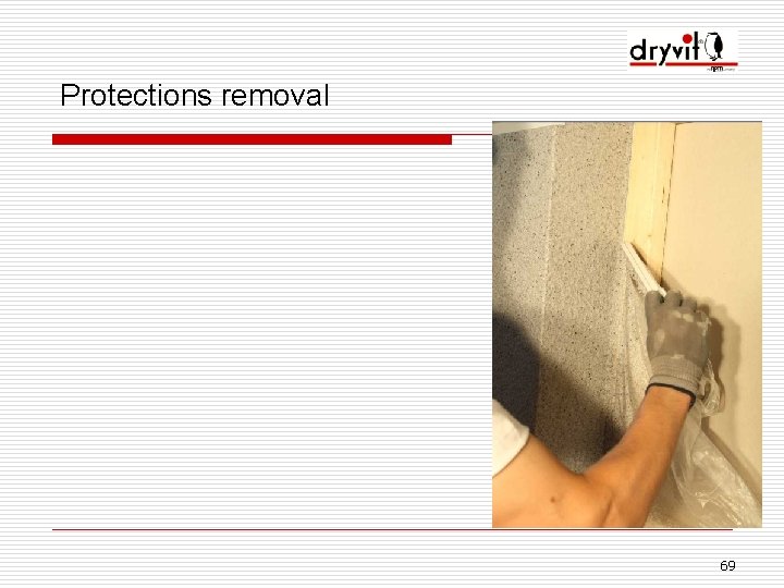 Protections removal 69 