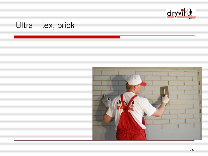 Ultra – tex, brick 74 