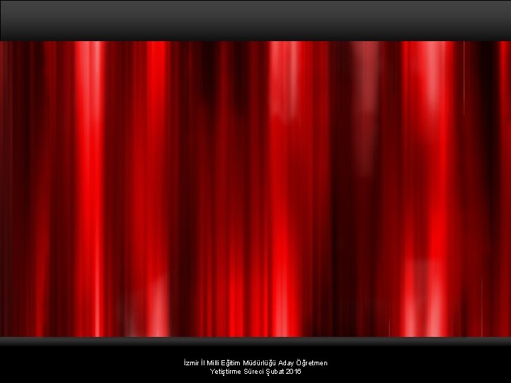 Page 102 İzmir İl Milli Eğitim Müdürlüğü Aday Öğretmen Yetiştirme Süreci Şubat 2016 Page 102 İzmir İl Milli Eğitim Müdürlüğü Aday Öğretmen Yetiştirme Süreci Şubat 2016
