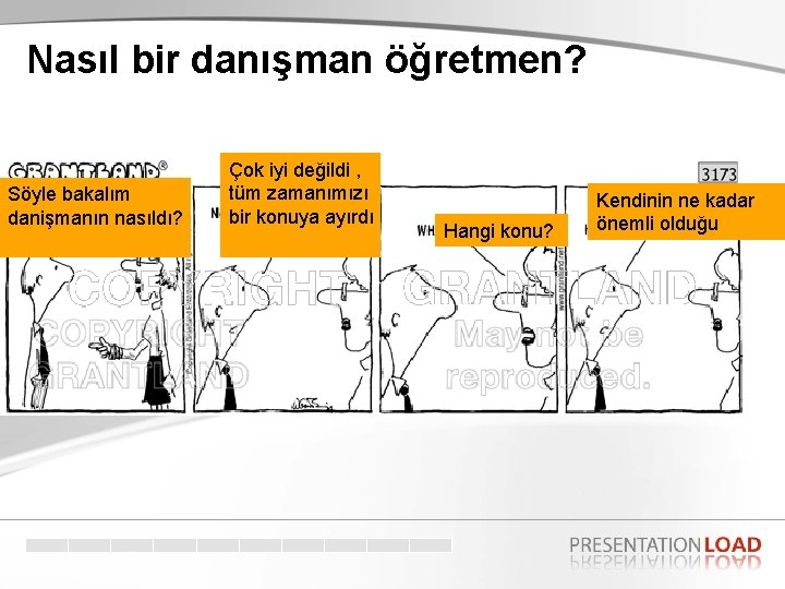 Nasıl bir danışman öğretmen? Söyle bakalım danişmanın nasıldı? Çok iyi değildi , tüm zamanımızı