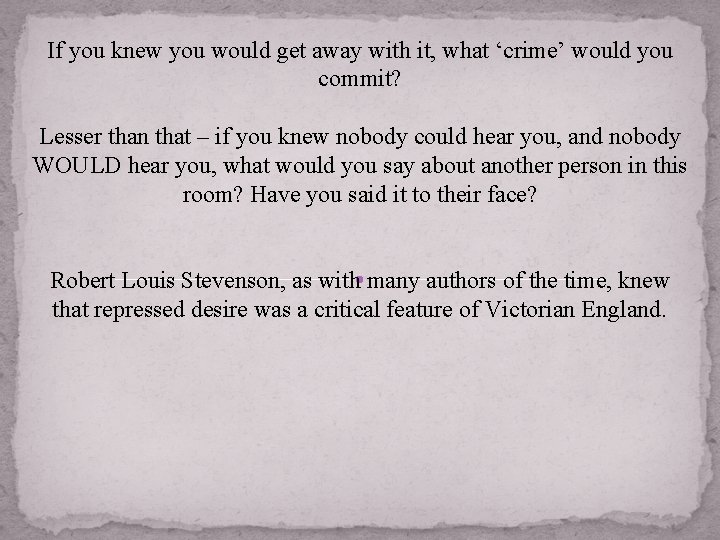 If you knew you would get away with it, what ‘crime’ would you commit?