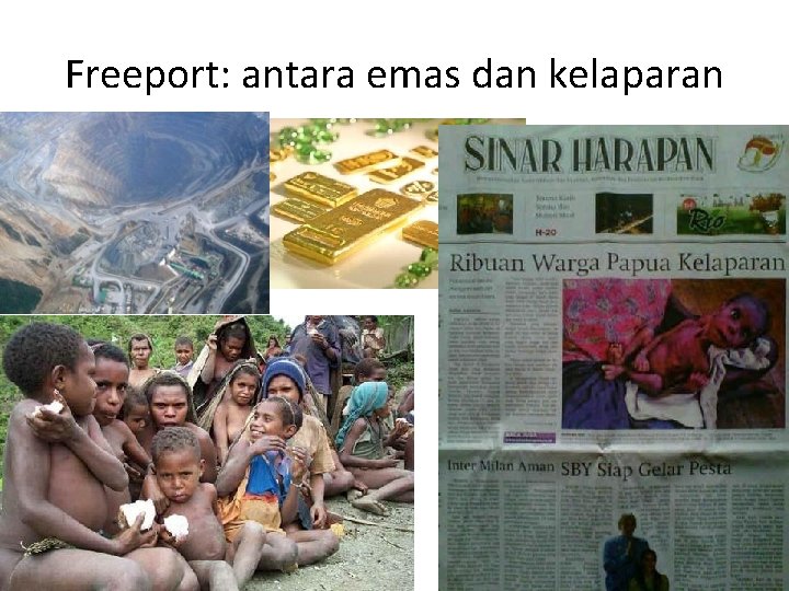 Freeport: antara emas dan kelaparan 