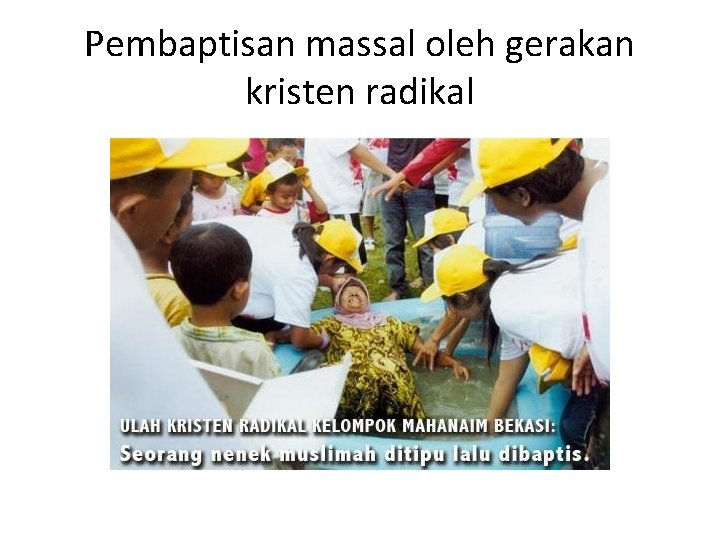 Pembaptisan massal oleh gerakan kristen radikal 