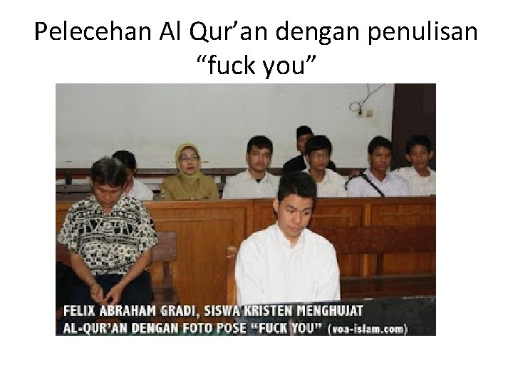 Pelecehan Al Qur’an dengan penulisan “fuck you” 