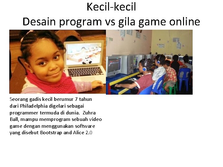 Kecil-kecil Desain program vs gila game online Seorang gadis kecil berumur 7 tahun dari