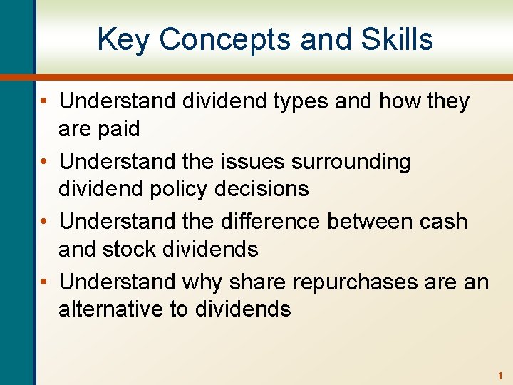 Key Concepts and Skills • Understand dividend types and how they are paid •