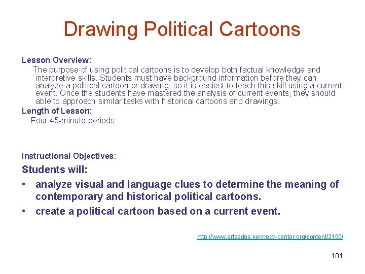 Drawing Political Cartoons Lesson Overview: The purpose of using political cartoons is to develop