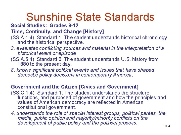 Sunshine State Standards Social Studies: Grades 9 -12 Time, Continuity, and Change [History] (SS.
