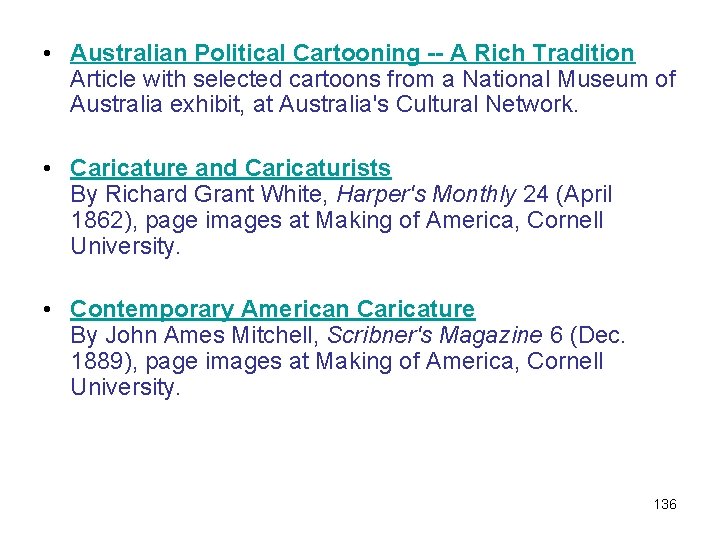 • Australian Political Cartooning -- A Rich Tradition Article with selected cartoons from • Australian Political Cartooning -- A Rich Tradition Article with selected cartoons from