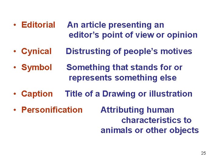  • Editorial An article presenting an editor’s point of view or opinion •