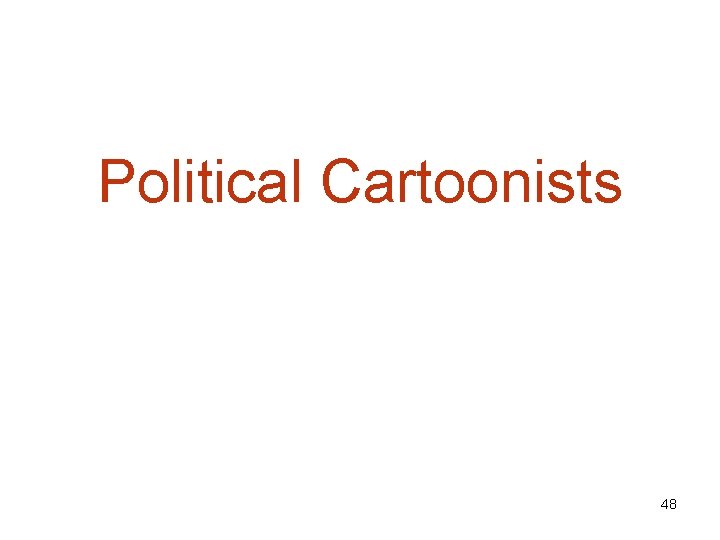 Political Cartoonists 48 