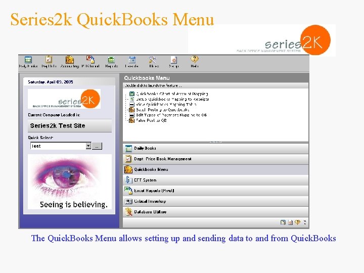 Series 2 k Quick. Books Menu The Quick. Books Menu allows setting up and