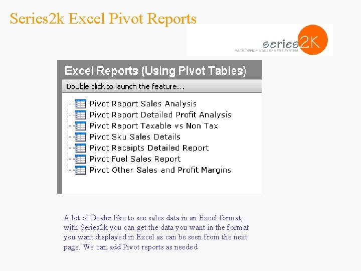 Series 2 k Excel Pivot Reports A lot of Dealer like to see sales