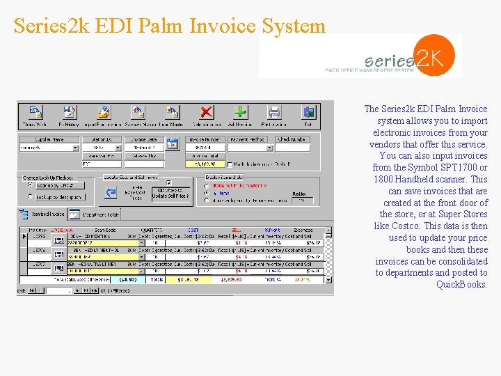 Series 2 k EDI Palm Invoice System The Series 2 k EDI Palm Invoice