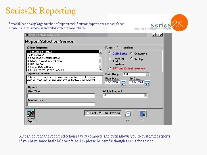 Series 2 k Reporting Series 2 k has a very large number of reports