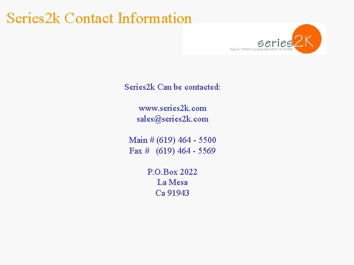 Series 2 k Contact Information Series 2 k Can be contacted: www. series 2