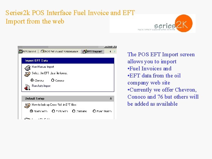 Series 2 k POS Interface Fuel Invoice and EFT Import from the web The
