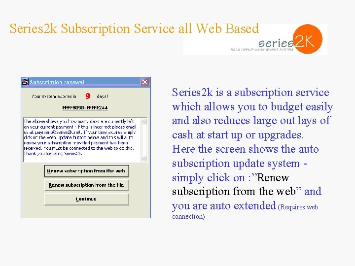 Series 2 k Subscription Service all Web Based Series 2 k is a subscription