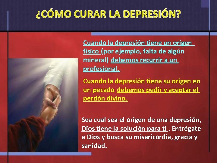 Cuando la depresión tiene un origen físico (por ejemplo, falta de algún mineral) debemos Cuando la depresión tiene un origen físico (por ejemplo, falta de algún mineral) debemos