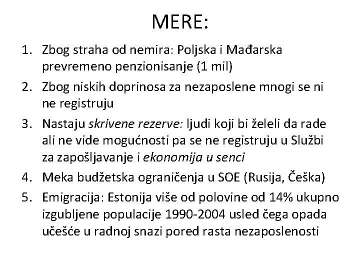 MERE: 1. Zbog straha od nemira: Poljska i Mađarska prevremeno penzionisanje (1 mil) 2.