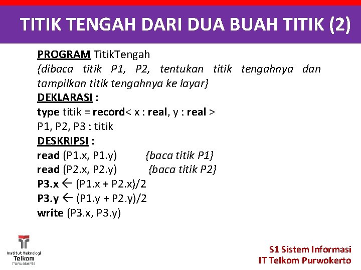 TITIK TENGAH DARI DUA BUAH TITIK (2) PROGRAM Titik. Tengah {dibaca titik P 1,