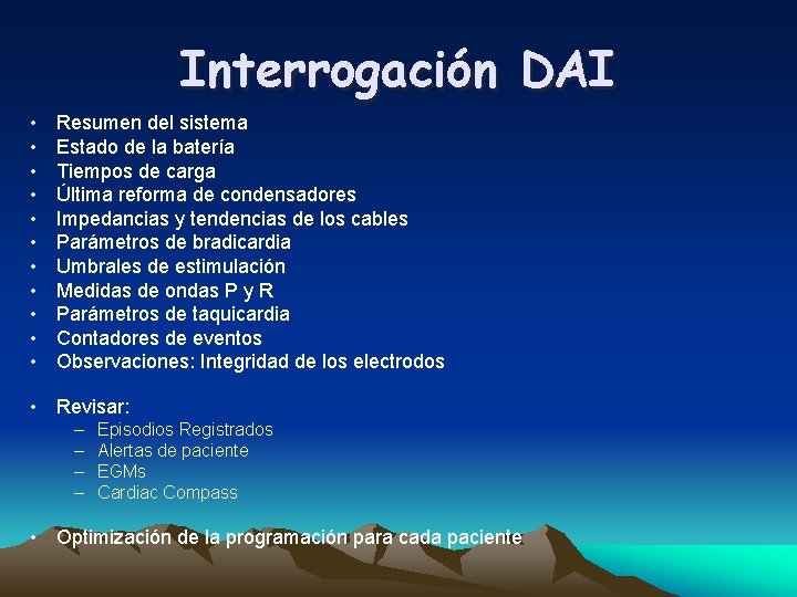 Interrogación DAI • • • Resumen del sistema Estado de la batería Tiempos de