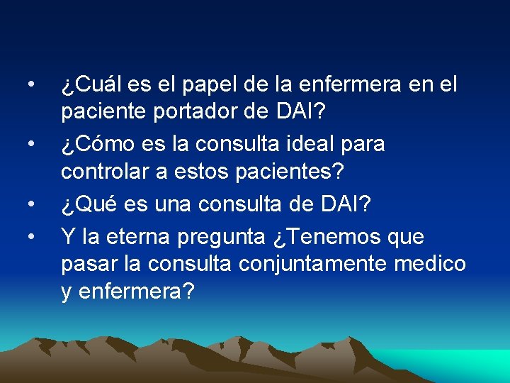  • • ¿Cuál es el papel de la enfermera en el paciente portador