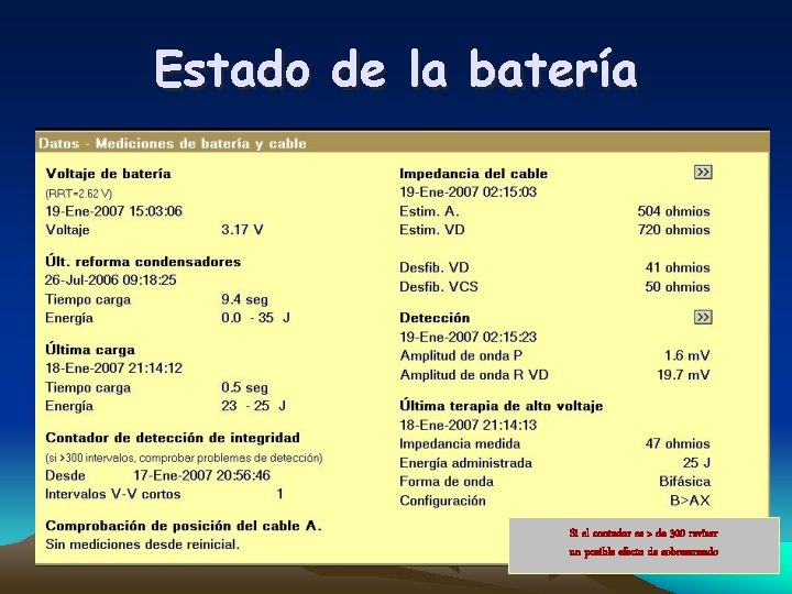 Estado de la batería Si el contador es > de 300 revisar un posible