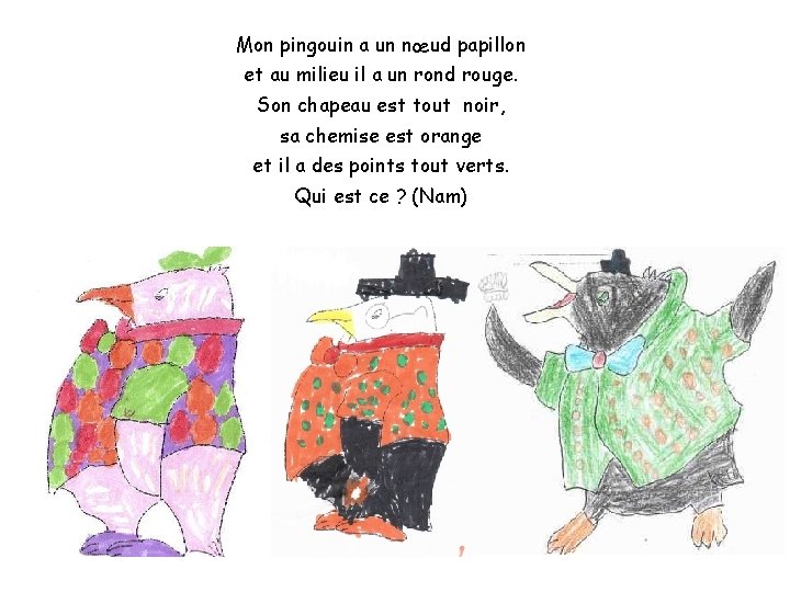 Mon pingouin a un nœud papillon et au milieu il a un rond rouge.