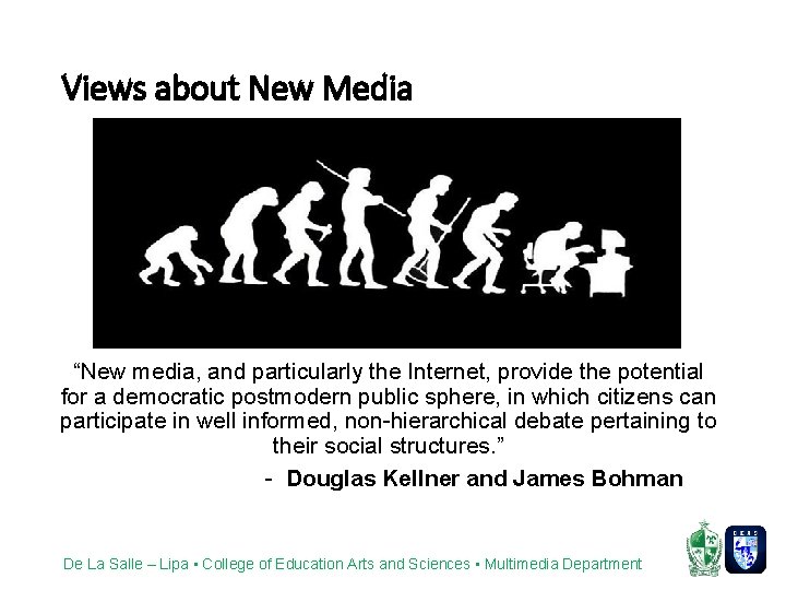 Views about New Media “New media, and particularly the Internet, provide the potential for