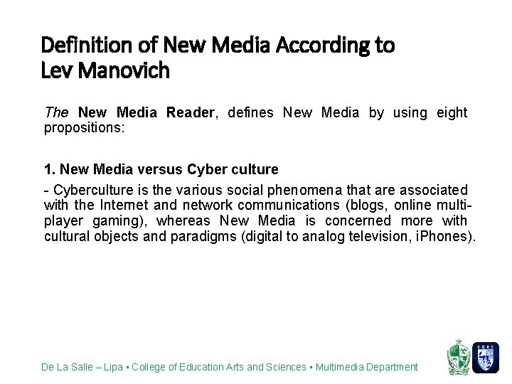 Definition of New Media According to Lev Manovich The New Media Reader, defines New
