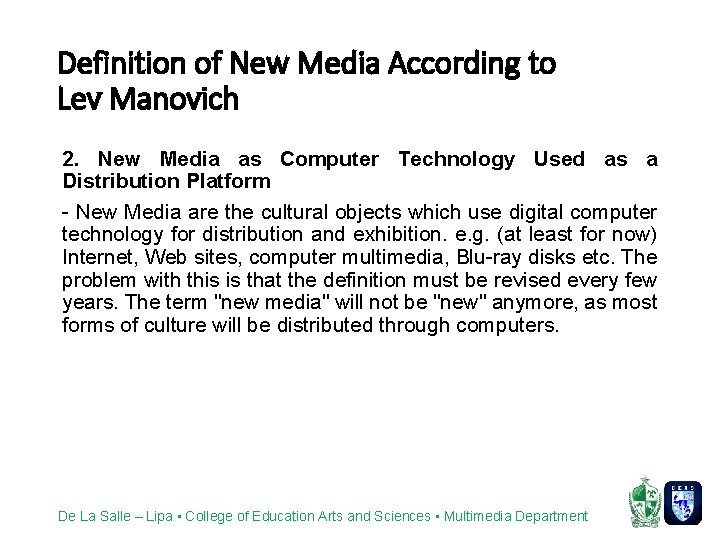 Definition of New Media According to Lev Manovich 2. New Media as Computer Technology