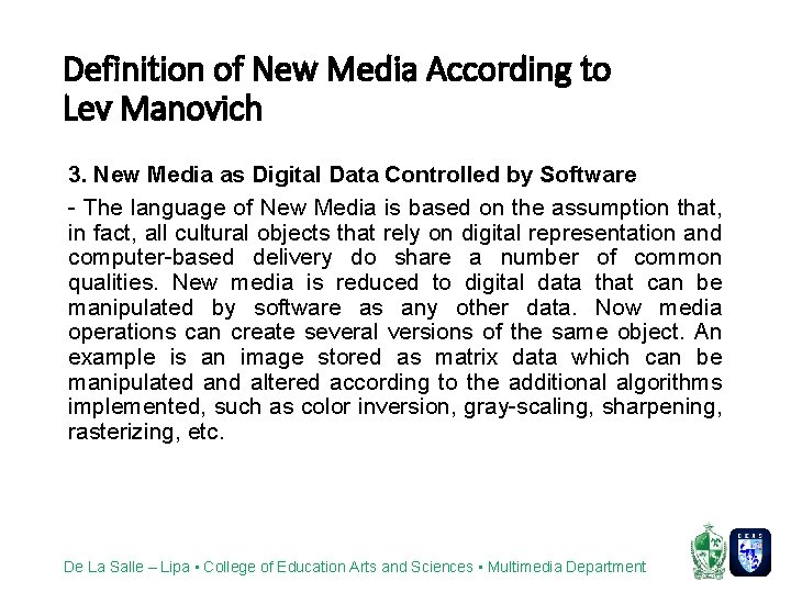 Definition of New Media According to Lev Manovich 3. New Media as Digital Data