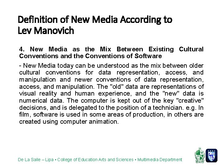 Definition of New Media According to Lev Manovich 4. New Media as the Mix