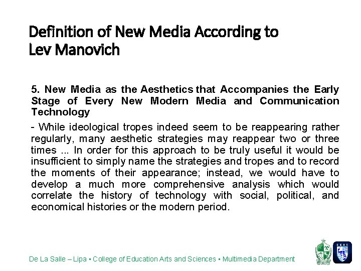 Definition of New Media According to Lev Manovich 5. New Media as the Aesthetics