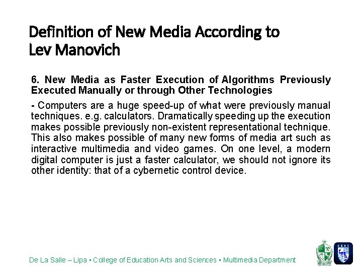 Definition of New Media According to Lev Manovich 6. New Media as Faster Execution